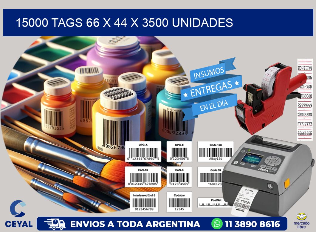 15000 TAGS 66 x 44 X 3500 UNIDADES