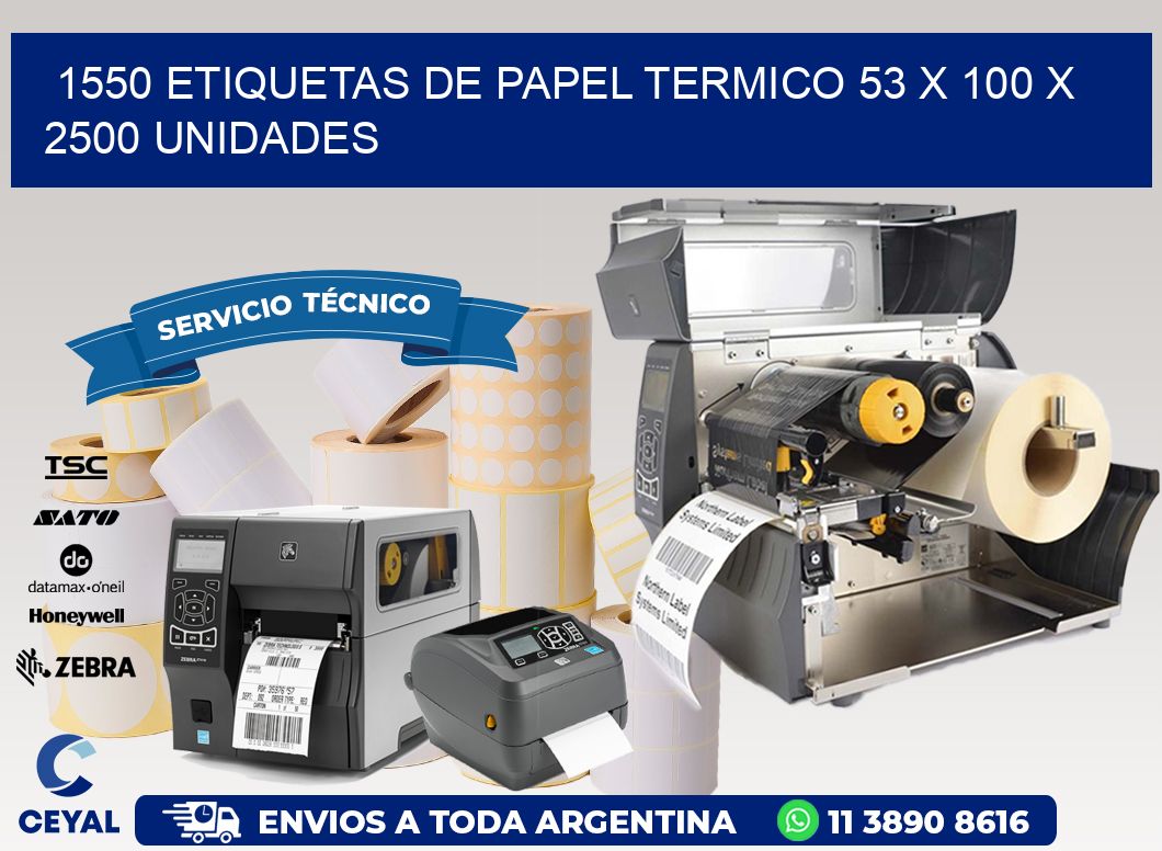 1550 ETIQUETAS DE PAPEL TERMICO 53 x 100 X 2500 UNIDADES