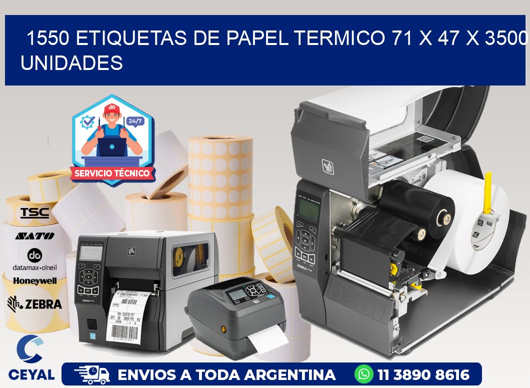 1550 ETIQUETAS DE PAPEL TERMICO 71 x 47 X 3500 UNIDADES