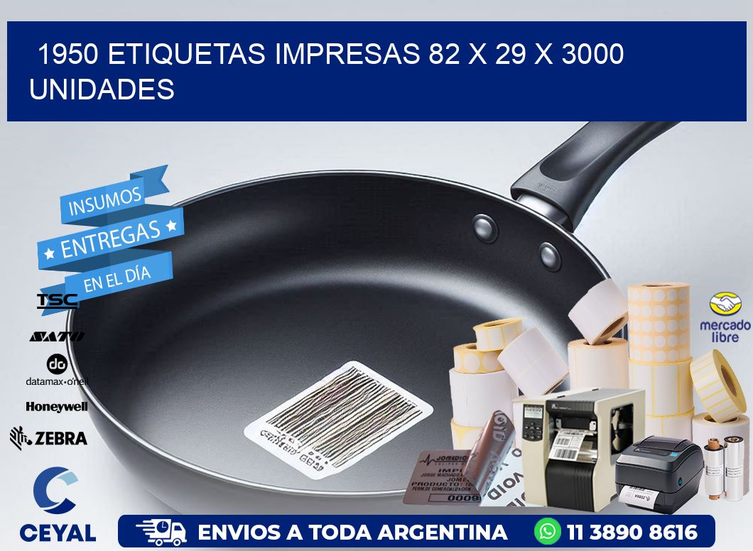1950 ETIQUETAS IMPRESAS 82 x 29 X 3000 UNIDADES
