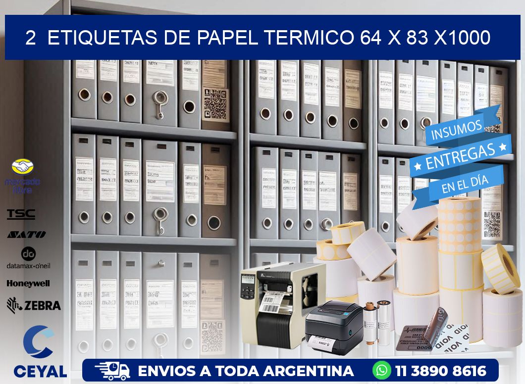 2  ETIQUETAS DE PAPEL TERMICO 64 x 83 X1000