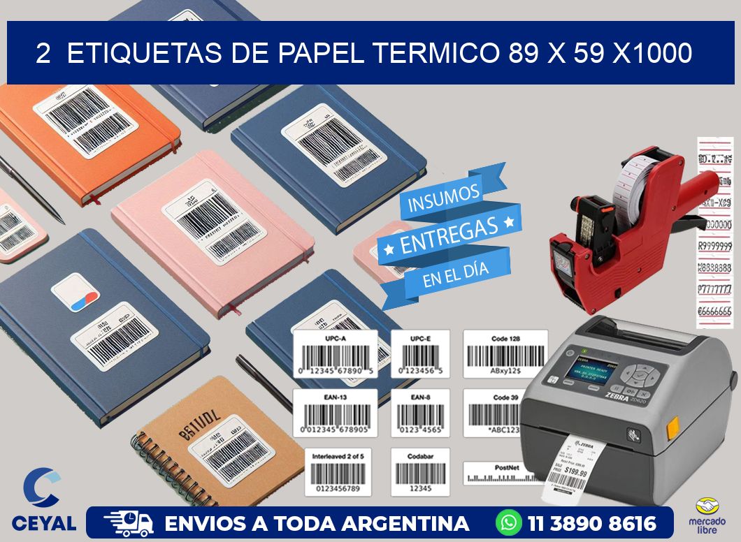 2  ETIQUETAS DE PAPEL TERMICO 89 x 59 X1000