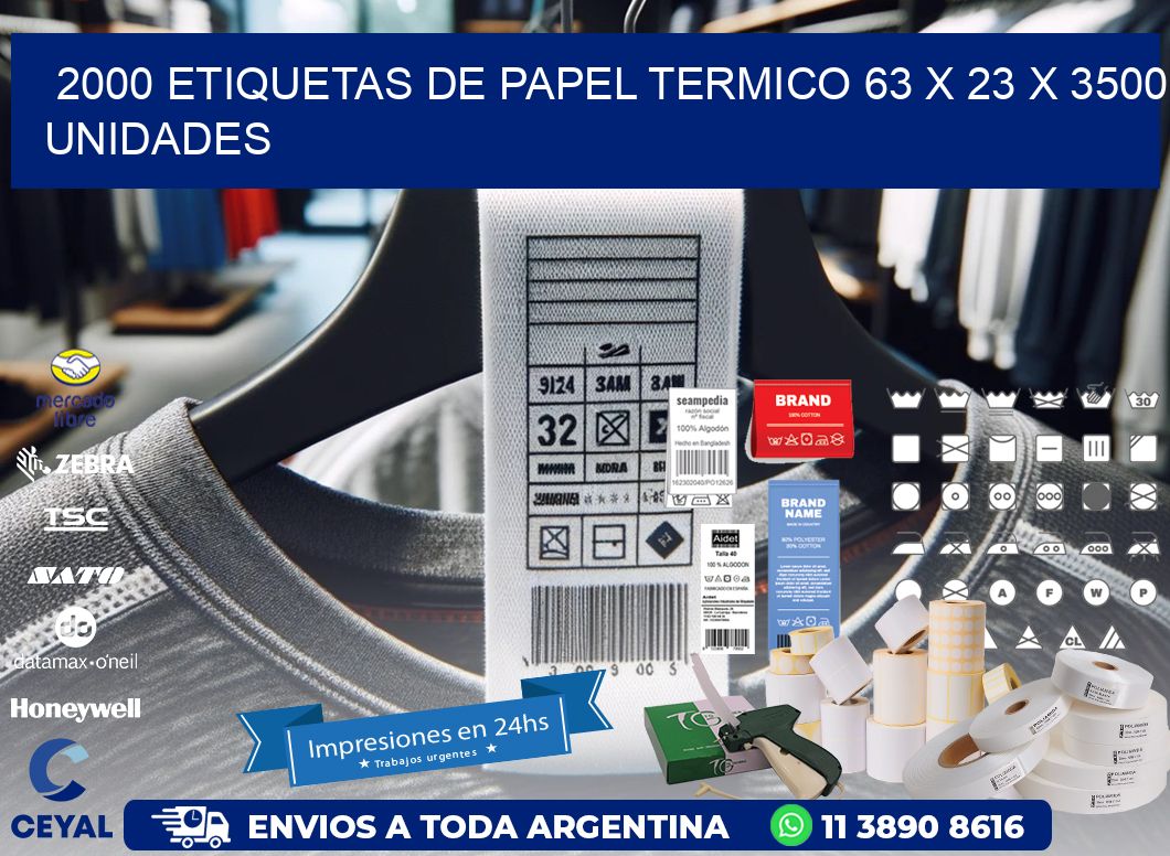 2000 ETIQUETAS DE PAPEL TERMICO 63 x 23 X 3500 UNIDADES