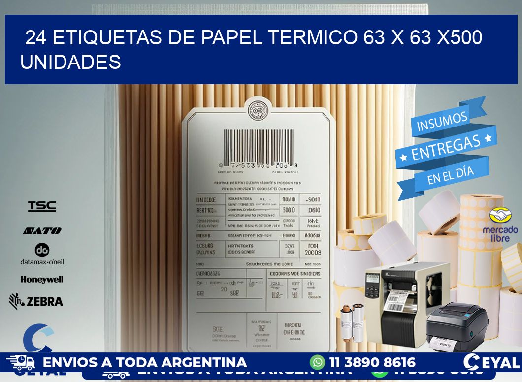 24 ETIQUETAS DE PAPEL TERMICO 63 x 63 x500 UNIDADES