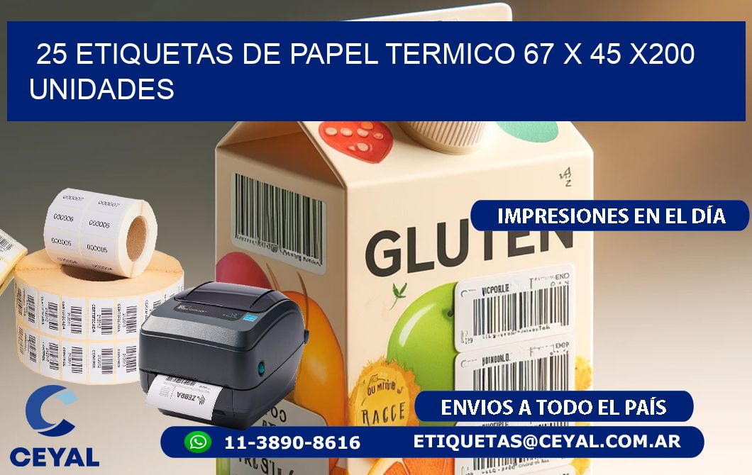 25 ETIQUETAS DE PAPEL TERMICO 67 x 45 x200 UNIDADES