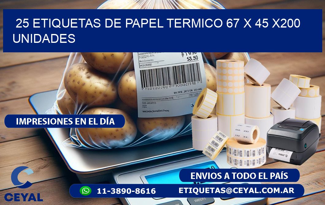 25 ETIQUETAS DE PAPEL TERMICO 67 x 45 x200 UNIDADES