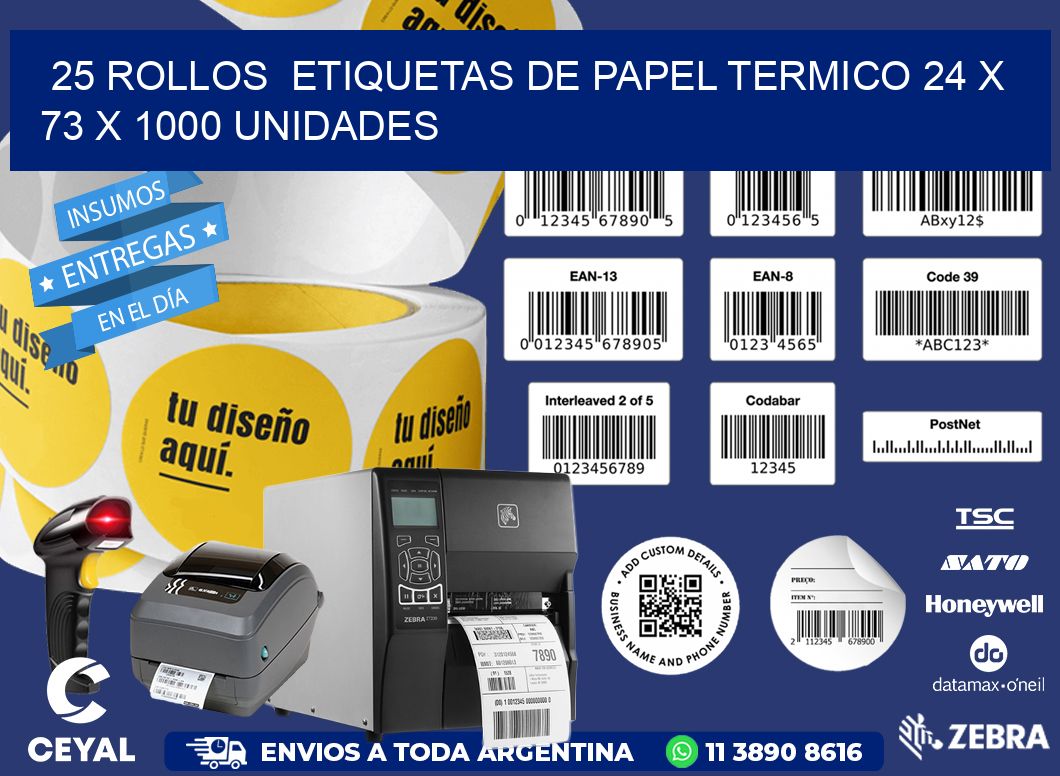 25 ROLLOS  ETIQUETAS DE PAPEL TERMICO 24 x 73 X 1000 UNIDADES