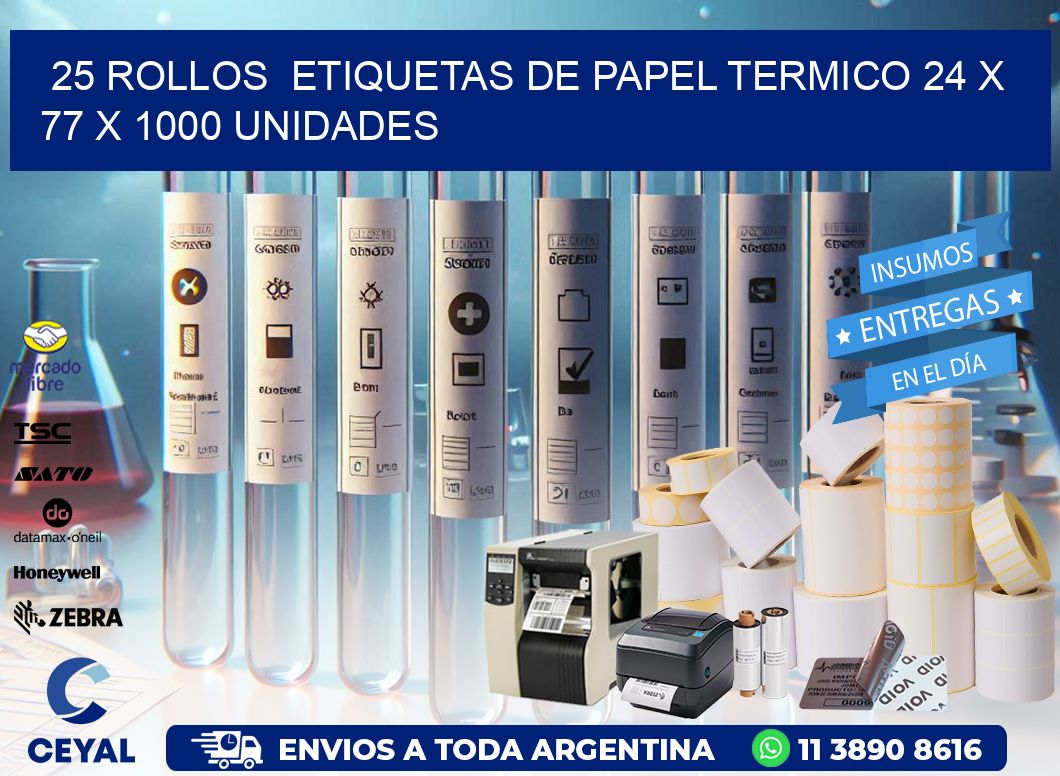 25 ROLLOS  ETIQUETAS DE PAPEL TERMICO 24 x 77 X 1000 UNIDADES