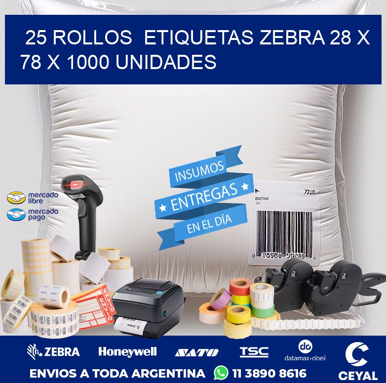 25 ROLLOS  ETIQUETAS ZEBRA 28 x 78 X 1000 UNIDADES