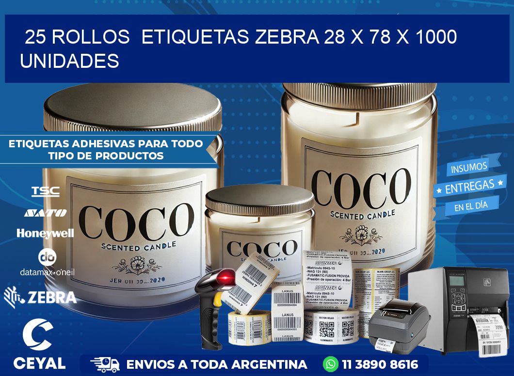 25 ROLLOS  ETIQUETAS ZEBRA 28 x 78 X 1000 UNIDADES