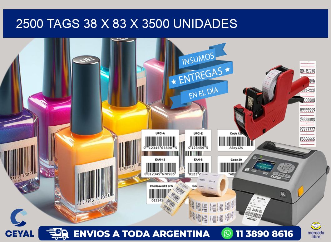 2500 TAGS 38 x 83 X 3500 UNIDADES