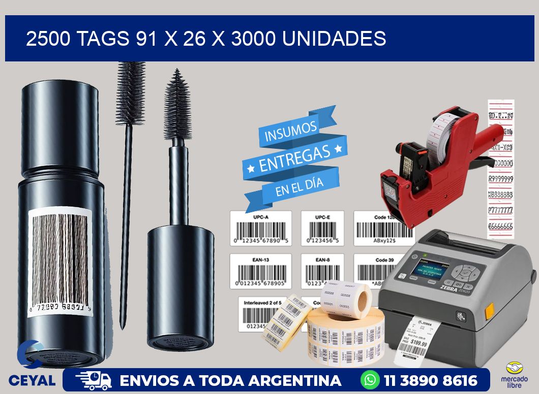 2500 TAGS 91 x 26 X 3000 UNIDADES