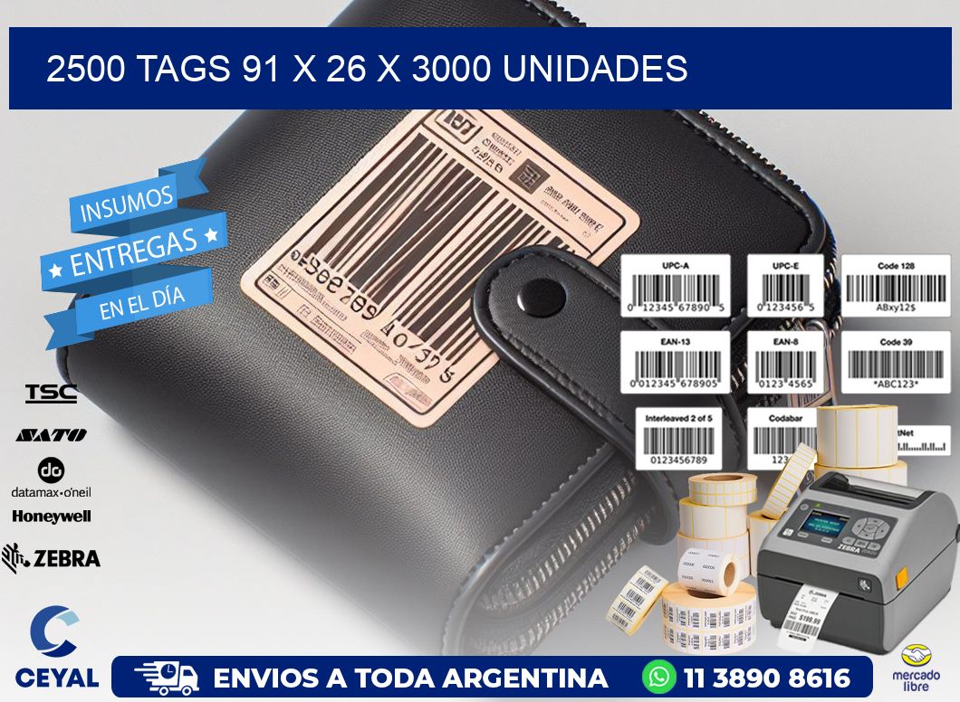 2500 TAGS 91 x 26 X 3000 UNIDADES