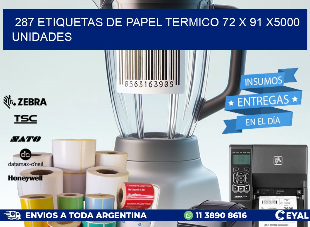 287 ETIQUETAS DE PAPEL TERMICO 72 x 91 X5000 UNIDADES