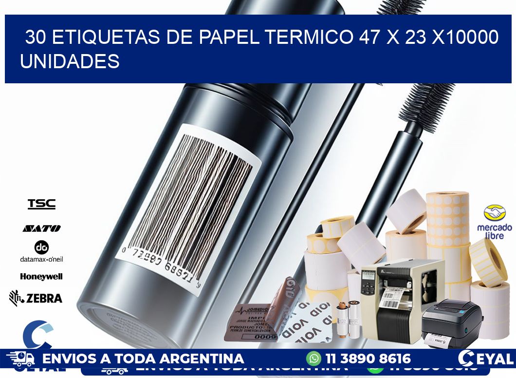 30 ETIQUETAS DE PAPEL TERMICO 47 x 23 X10000 UNIDADES