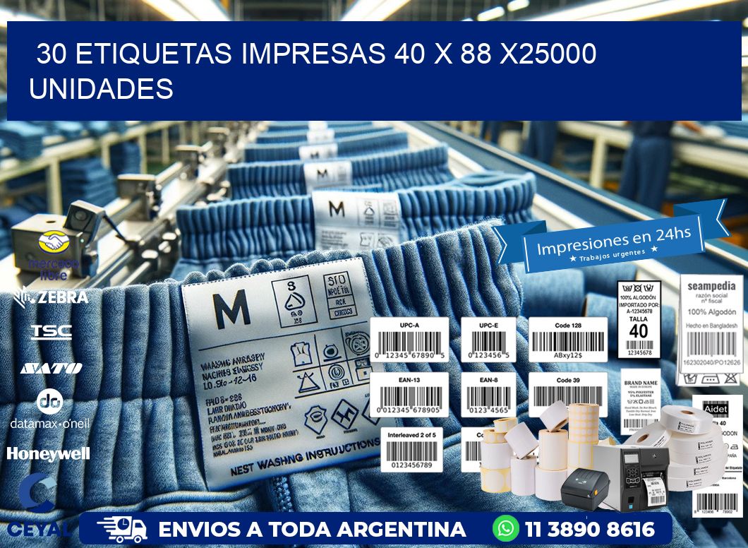 30 ETIQUETAS IMPRESAS 40 x 88 X25000 UNIDADES