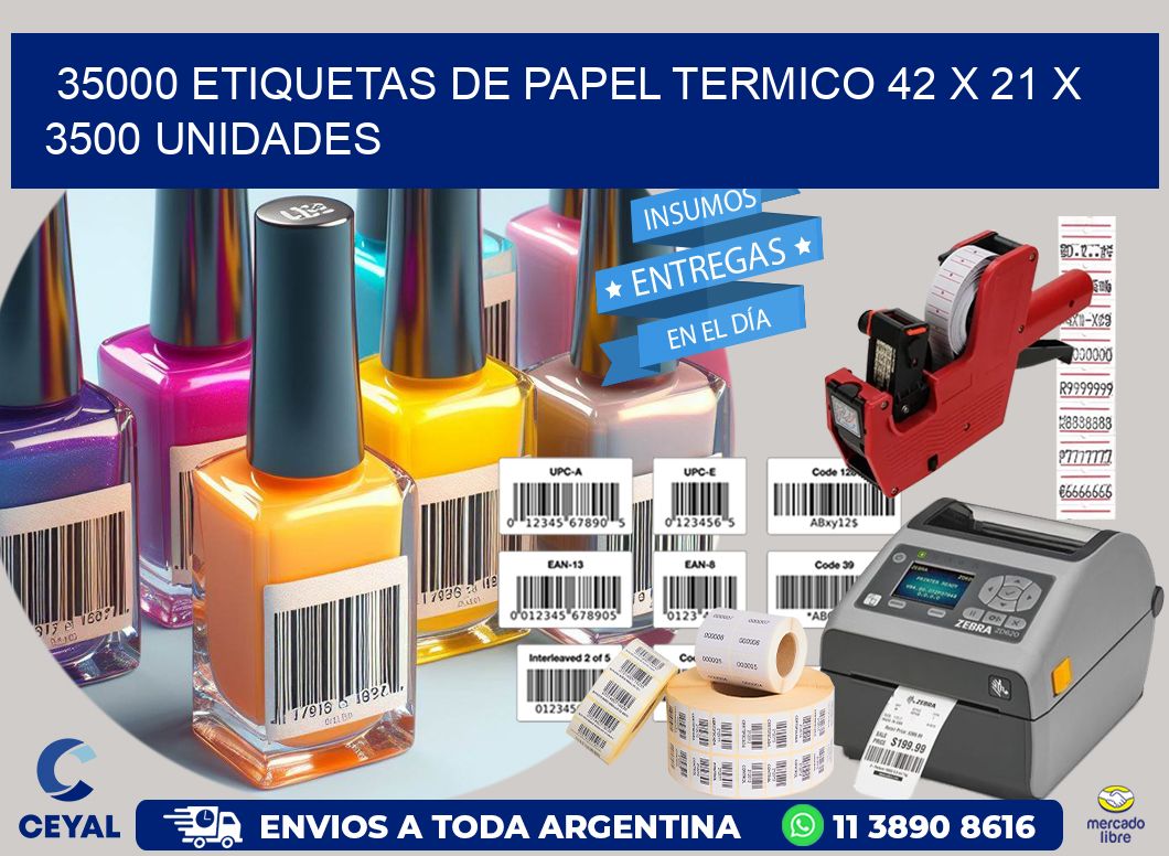 35000 ETIQUETAS DE PAPEL TERMICO 42 x 21 X 3500 UNIDADES