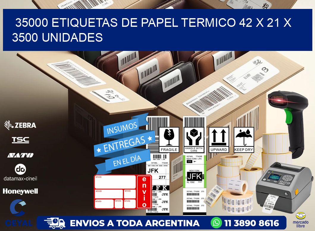 35000 ETIQUETAS DE PAPEL TERMICO 42 x 21 X 3500 UNIDADES