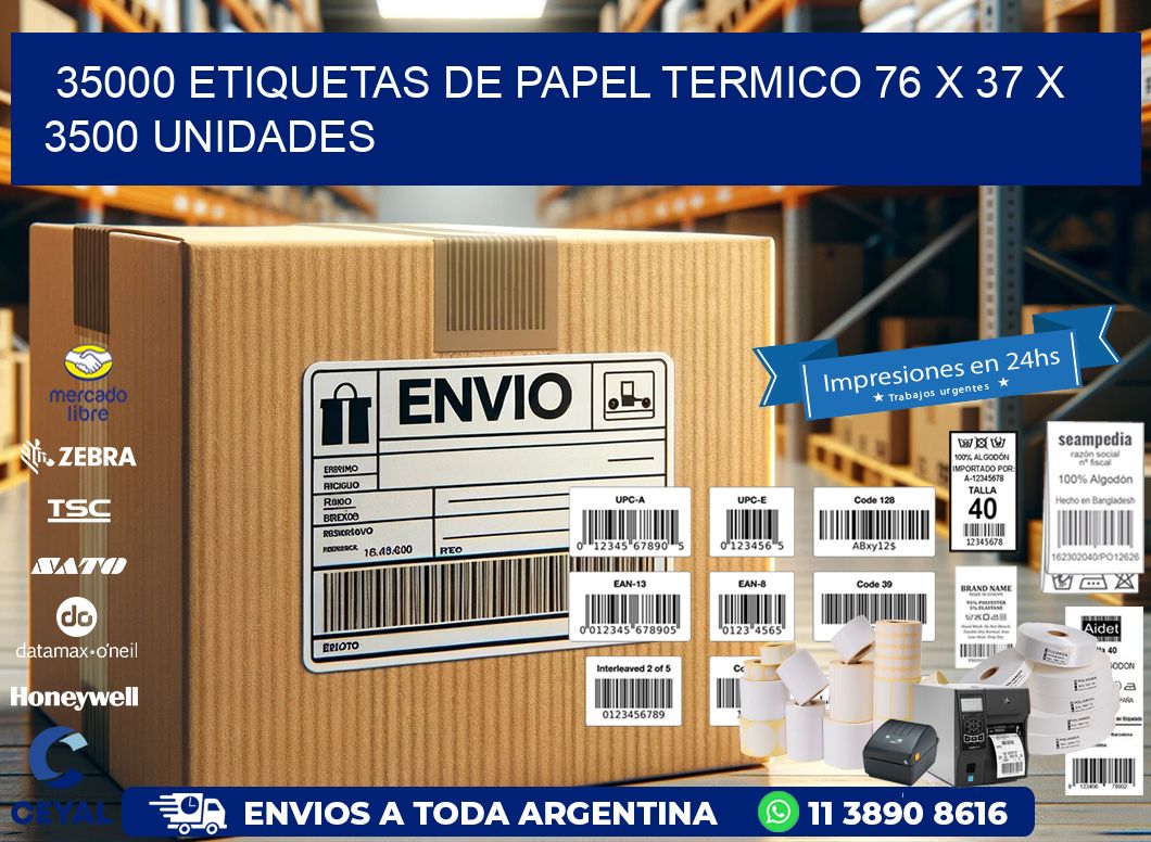 35000 ETIQUETAS DE PAPEL TERMICO 76 x 37 X 3500 UNIDADES