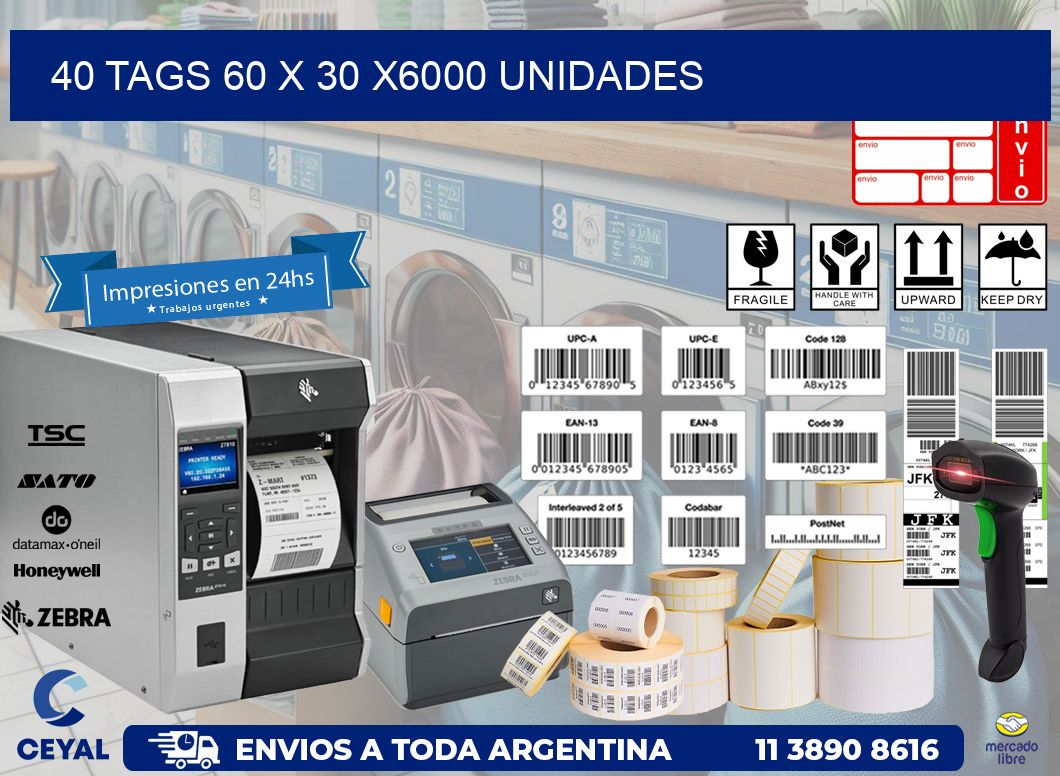 40 TAGS 60 x 30 X6000 UNIDADES