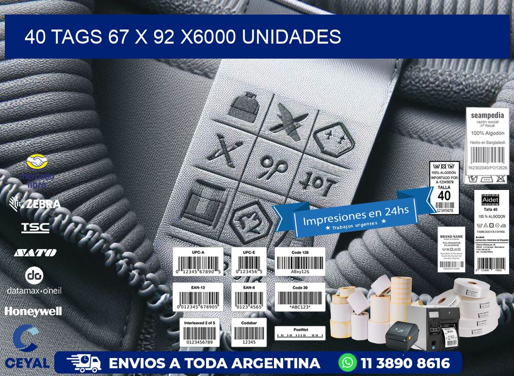 40 TAGS 67 x 92 X6000 UNIDADES