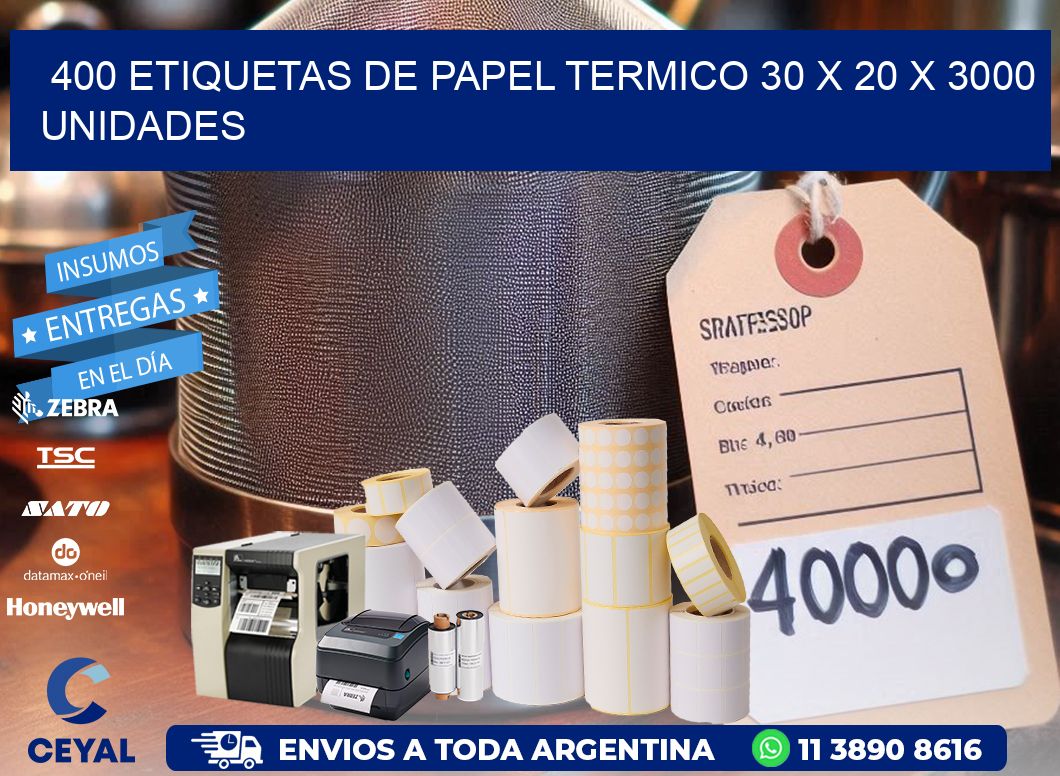 400 ETIQUETAS DE PAPEL TERMICO 30 x 20 X 3000 UNIDADES