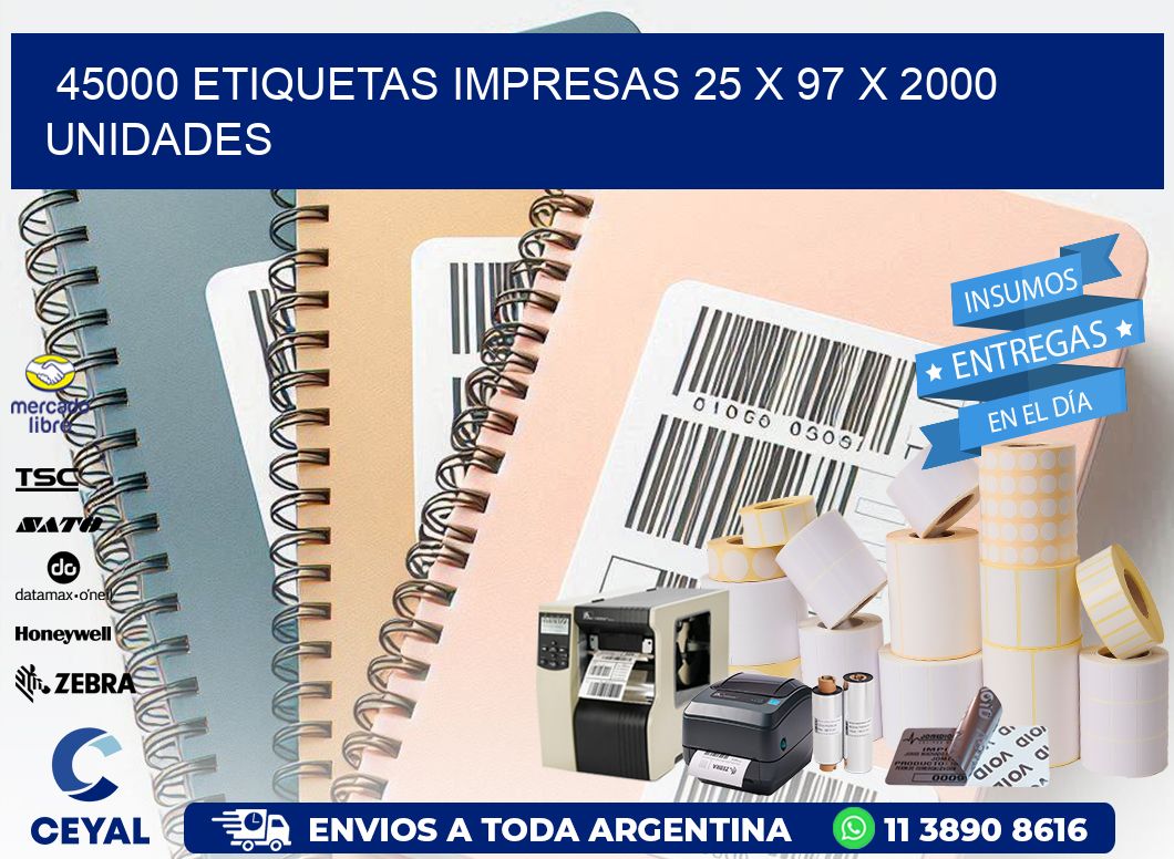 45000 ETIQUETAS IMPRESAS 25 x 97 X 2000 UNIDADES