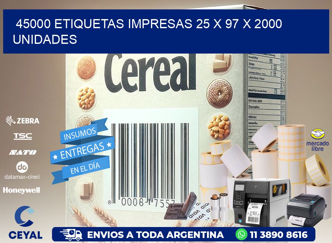 45000 ETIQUETAS IMPRESAS 25 x 97 X 2000 UNIDADES