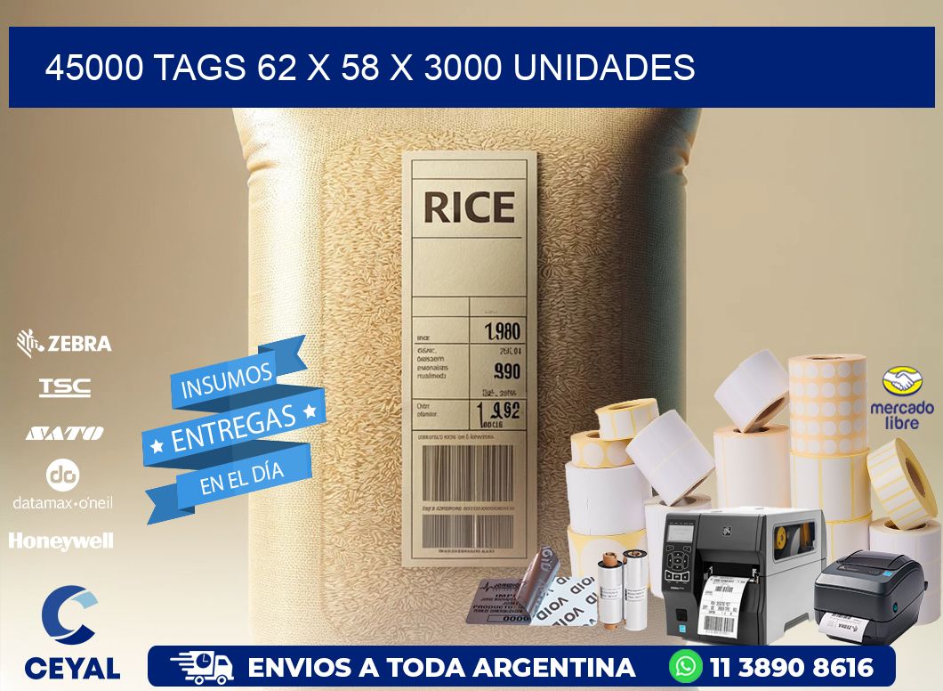 45000 TAGS 62 x 58 X 3000 UNIDADES