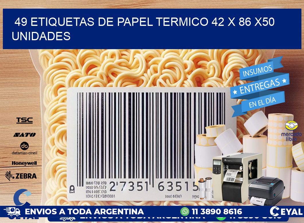 49 ETIQUETAS DE PAPEL TERMICO 42 x 86 x50 UNIDADES