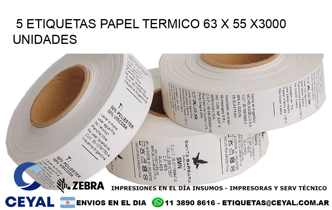 5 ETIQUETAS PAPEL TERMICO 63 x 55 X3000 UNIDADES