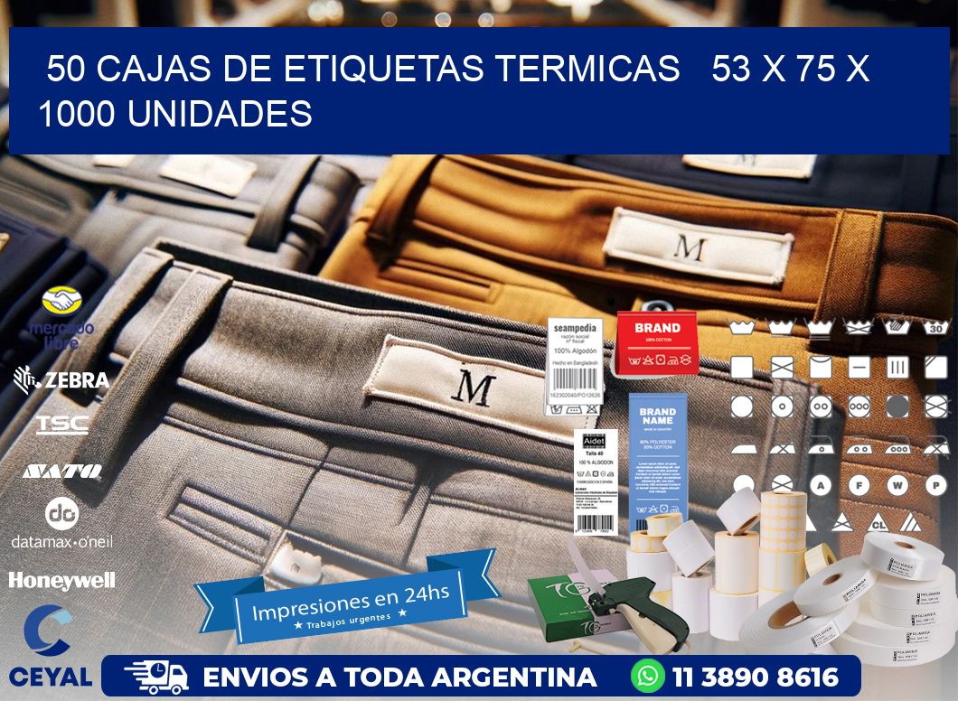 50 CAJAS DE ETIQUETAS TERMICAS   53 x 75 X 1000 UNIDADES