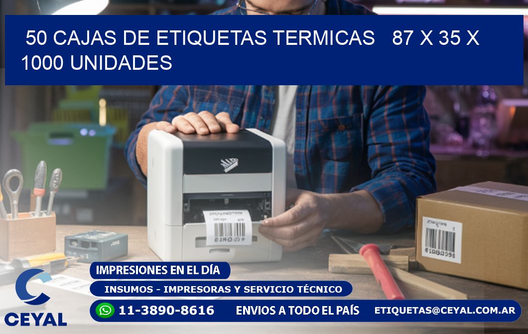 50 CAJAS DE ETIQUETAS TERMICAS   87 x 35 X 1000 UNIDADES