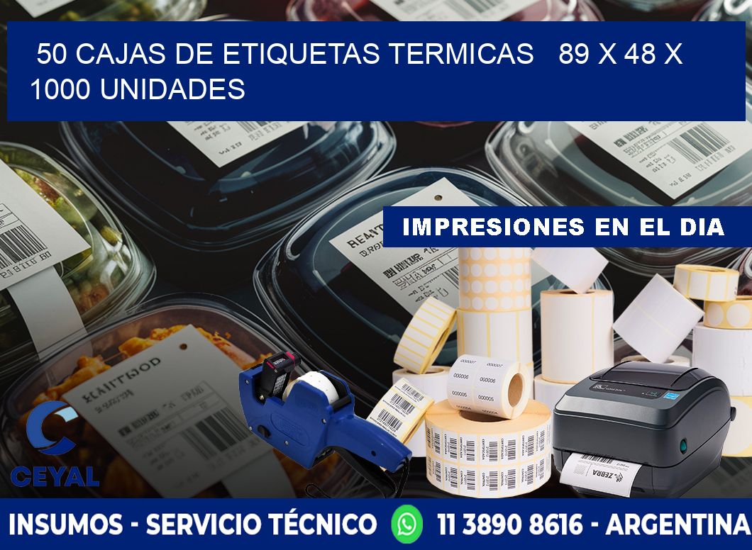 50 CAJAS DE ETIQUETAS TERMICAS   89 x 48 X 1000 UNIDADES