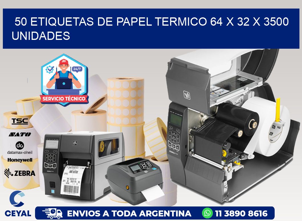 50 ETIQUETAS DE PAPEL TERMICO 64 x 32 X 3500 UNIDADES