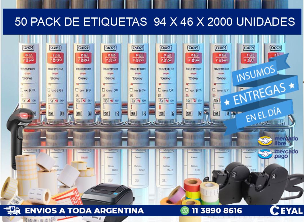 50 PACK DE ETIQUETAS  94 x 46 X 2000 UNIDADES