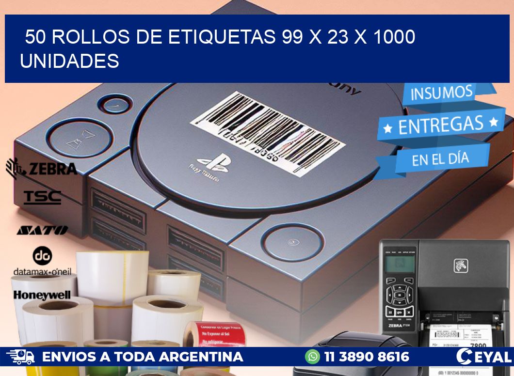 50 ROLLOS DE ETIQUETAS 99 x 23 X 1000 UNIDADES