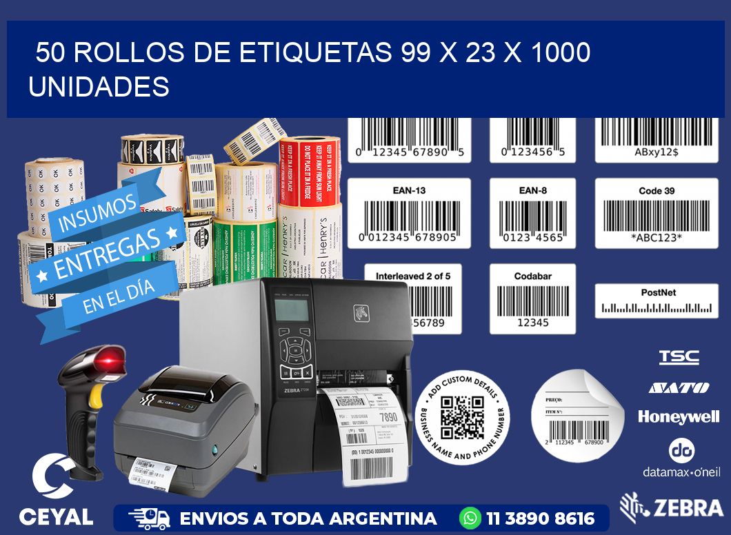 50 ROLLOS DE ETIQUETAS 99 x 23 X 1000 UNIDADES