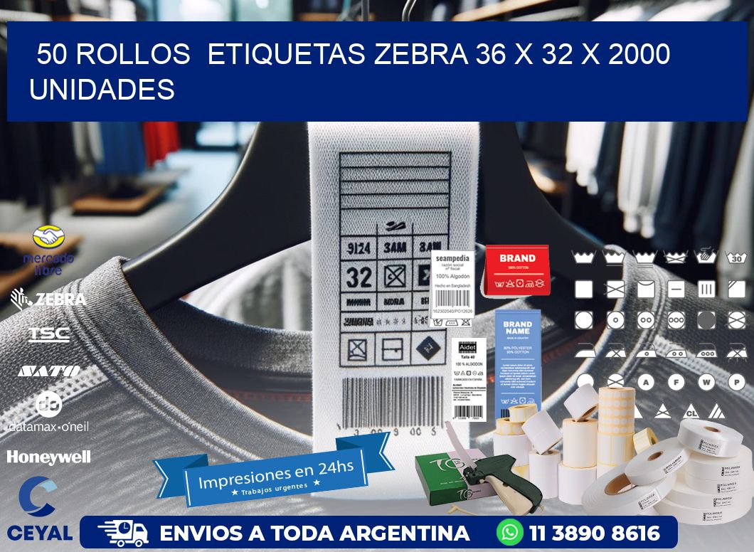 50 ROLLOS  ETIQUETAS ZEBRA 36 x 32 X 2000 UNIDADES