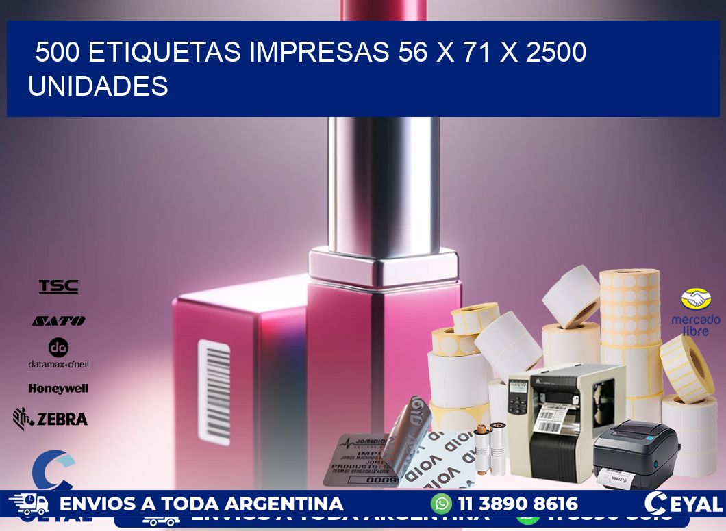 500 ETIQUETAS IMPRESAS 56 x 71 X 2500 UNIDADES