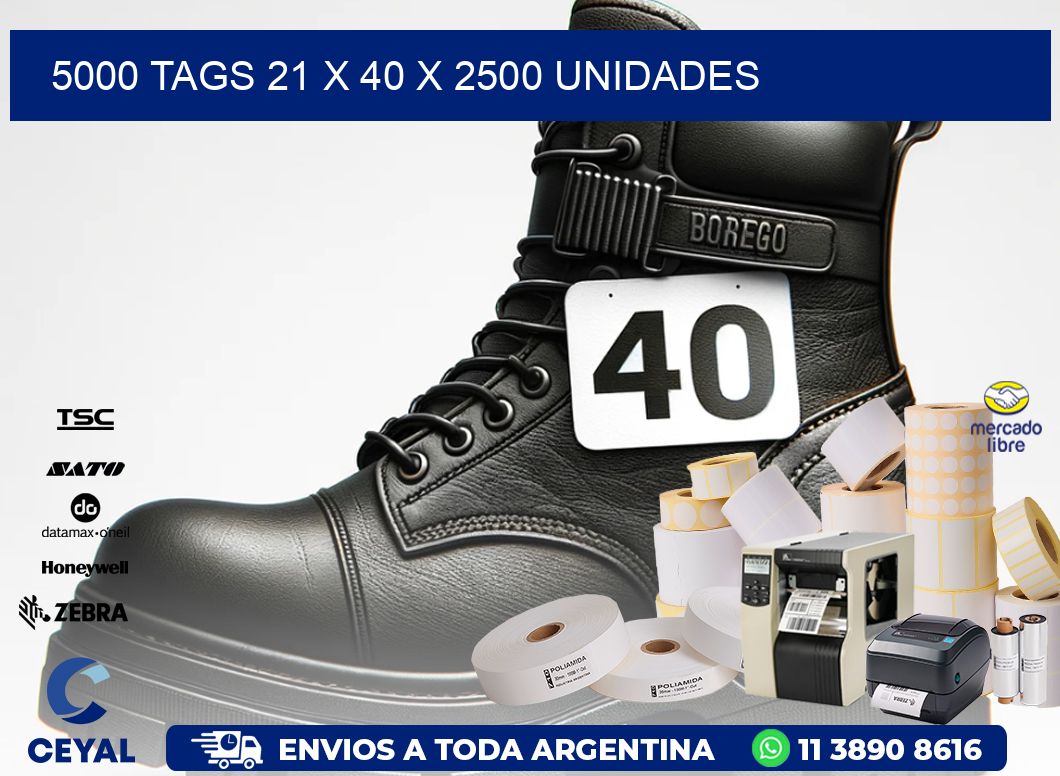 5000 TAGS 21 x 40 X 2500 UNIDADES