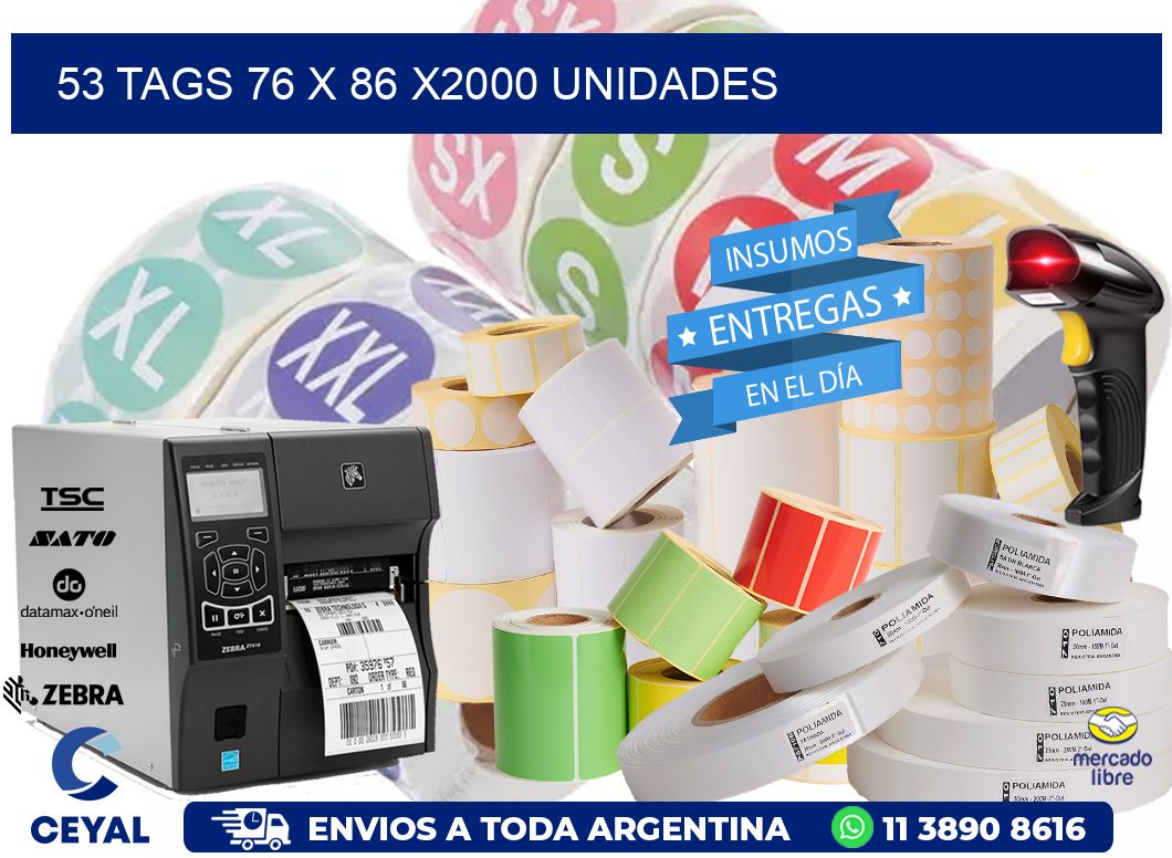 53 TAGS 76 x 86 X2000 UNIDADES