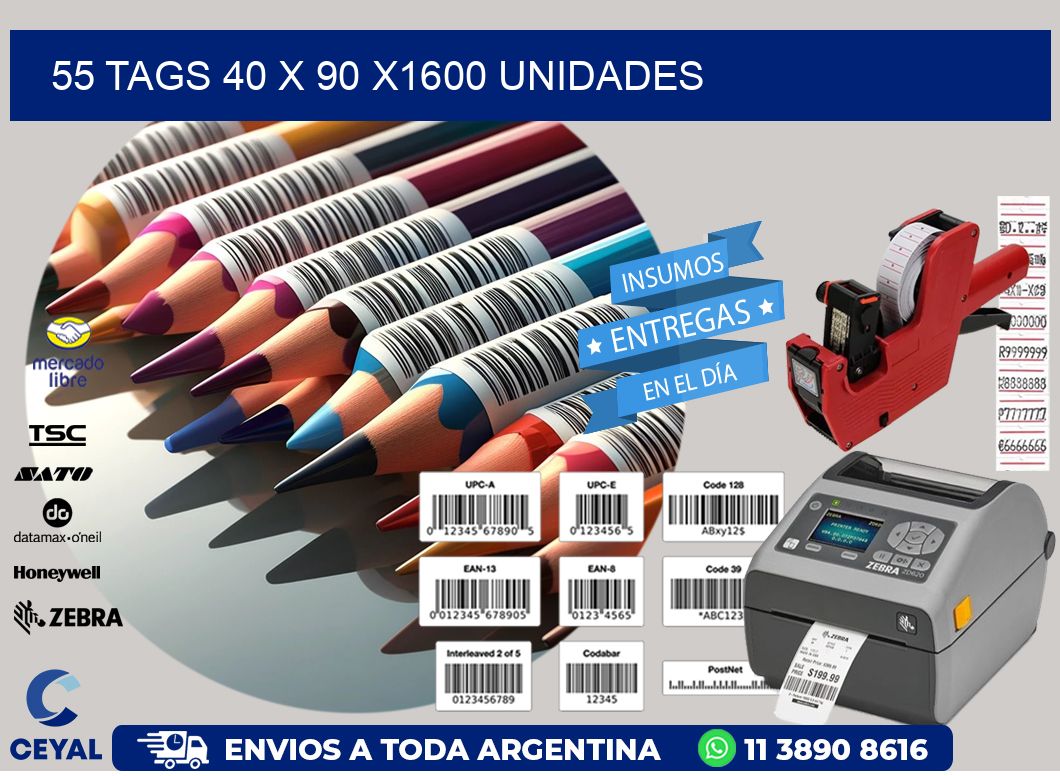 55 TAGS 40 x 90 X1600 UNIDADES