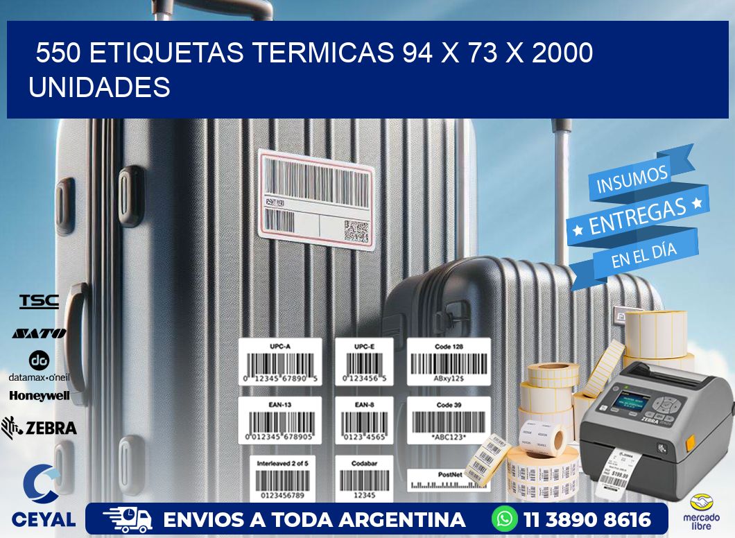 550 ETIQUETAS TERMICAS 94 x 73 X 2000 UNIDADES