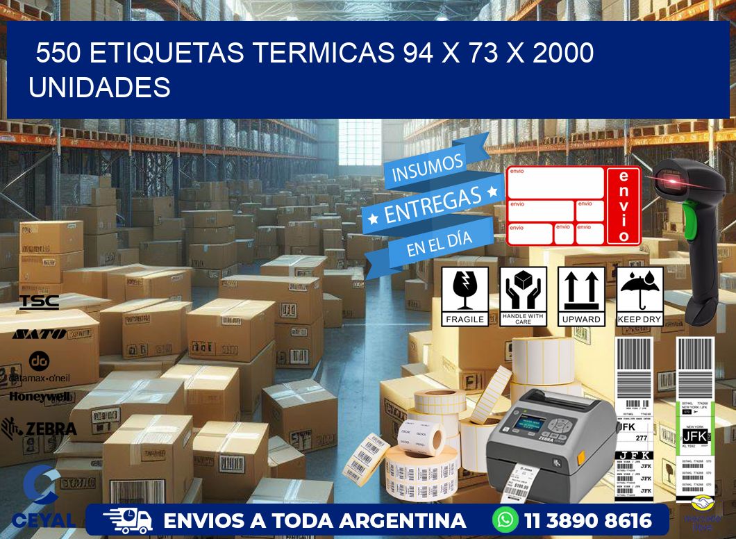 550 ETIQUETAS TERMICAS 94 x 73 X 2000 UNIDADES