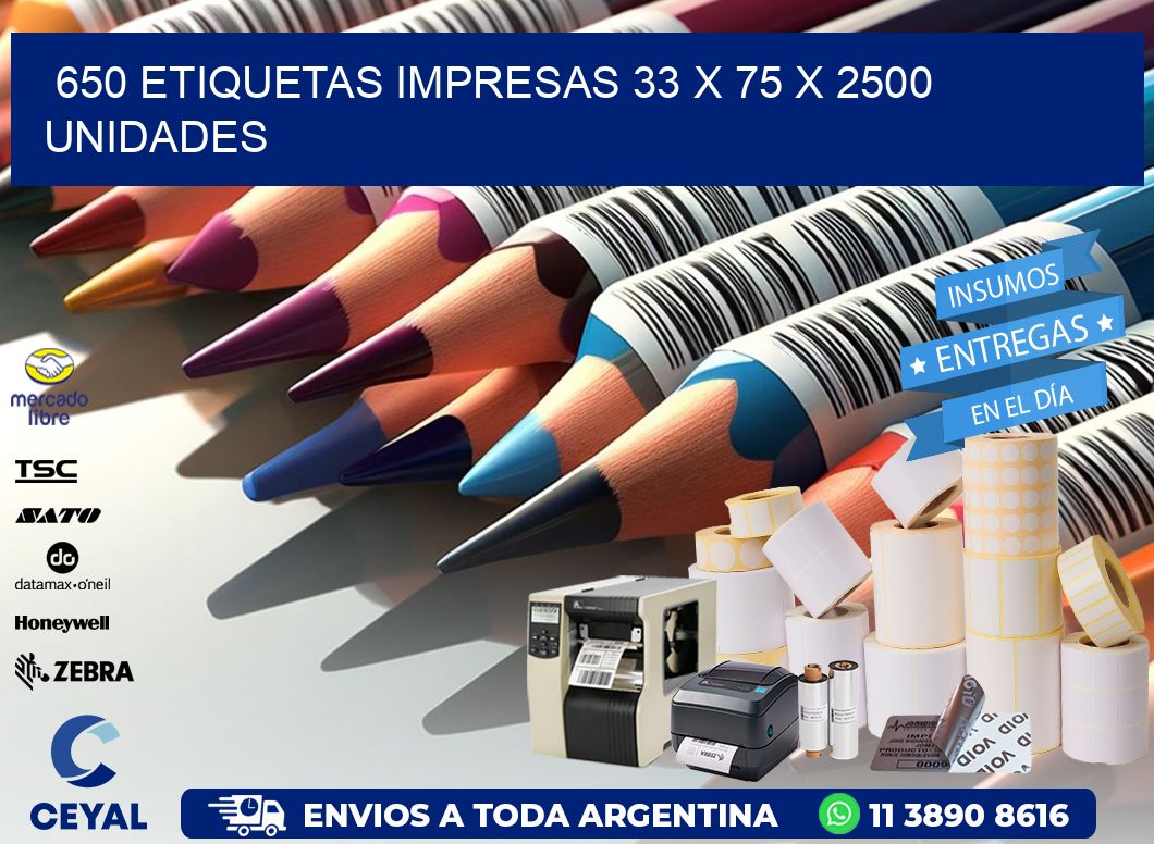 650 ETIQUETAS IMPRESAS 33 x 75 X 2500 UNIDADES