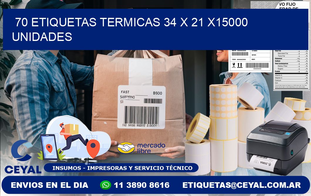 70 ETIQUETAS TERMICAS 34 x 21 X15000 UNIDADES