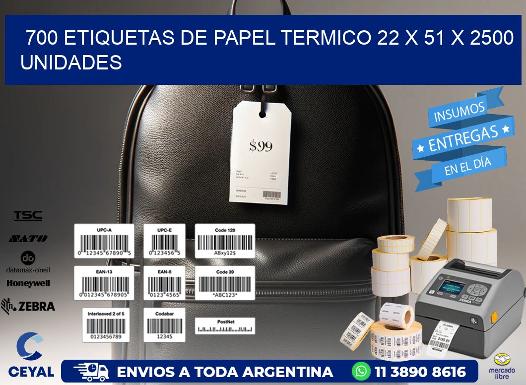 700 ETIQUETAS DE PAPEL TERMICO 22 x 51 X 2500 UNIDADES