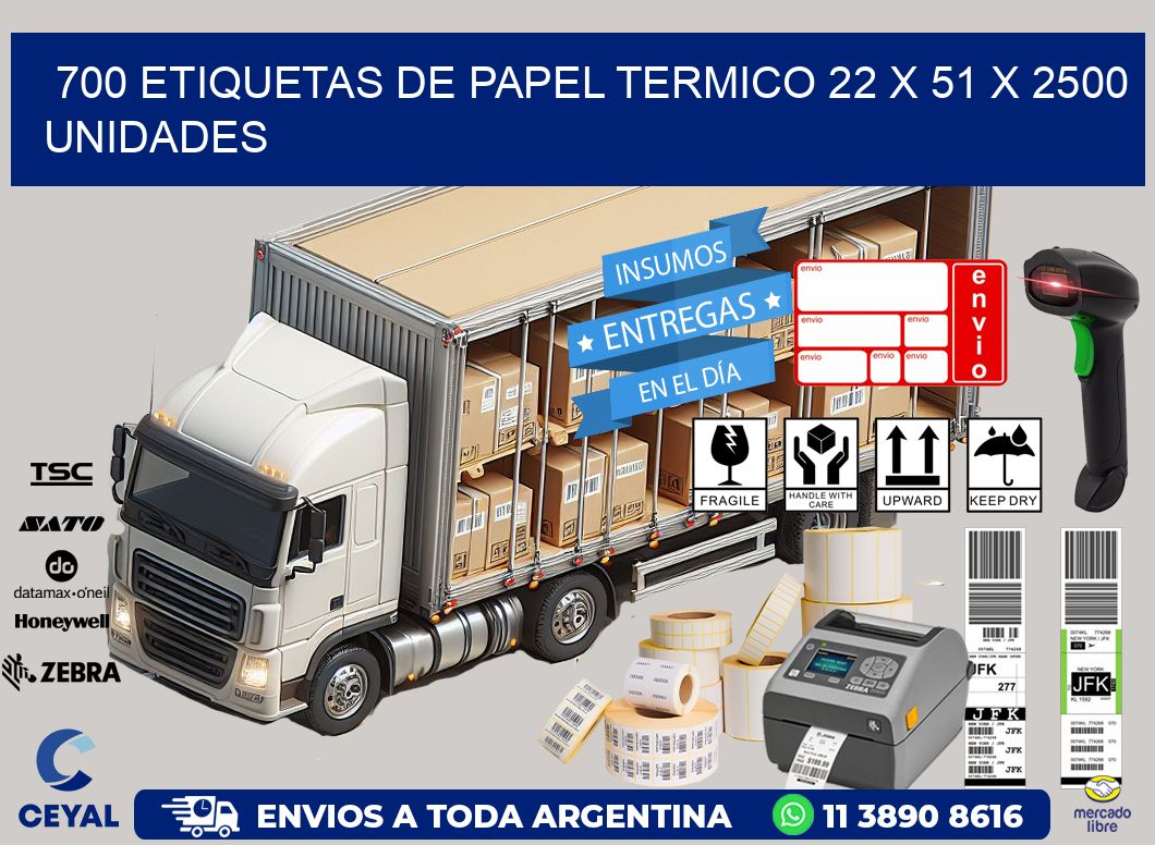 700 ETIQUETAS DE PAPEL TERMICO 22 x 51 X 2500 UNIDADES