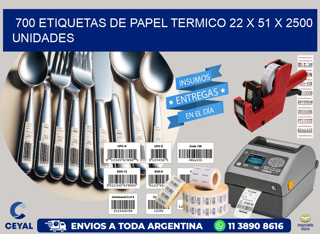 700 ETIQUETAS DE PAPEL TERMICO 22 x 51 X 2500 UNIDADES